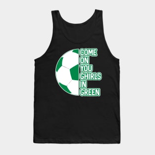 COME ON YOU GHIRLS IN GREEN, Glasgow Celtic Football Club White and Green Ball and Text Design Tank Top